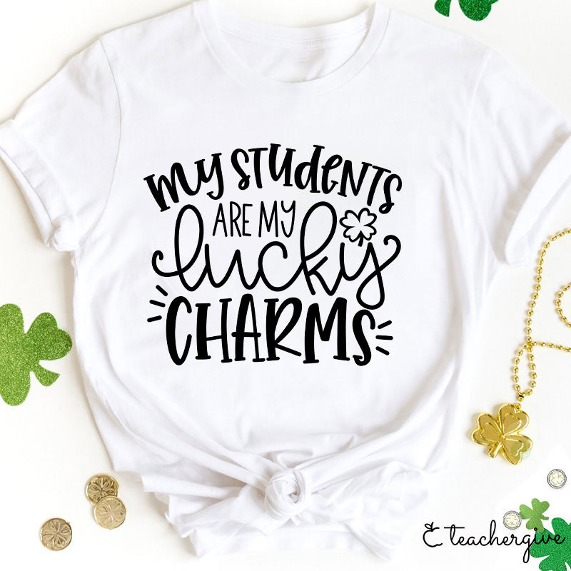 My Students Are My Lucky Charms Teacher T-Shirt