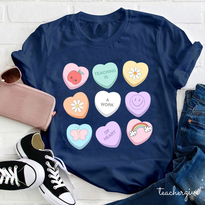 Teaching Is A Work Of Heart Teacher T-Shirt