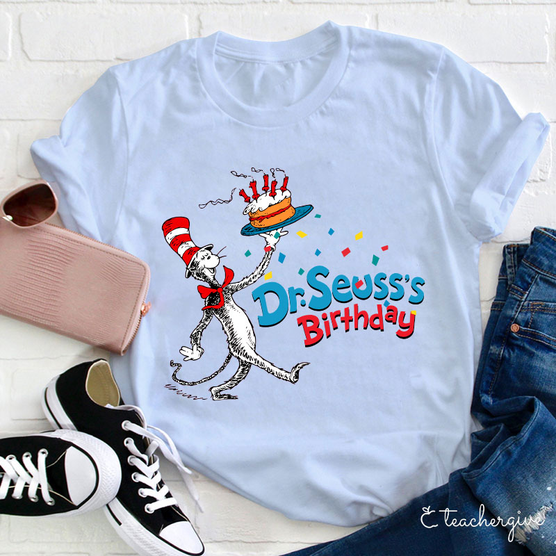 Dr.Seuss Birthday Teacher T-Shirt