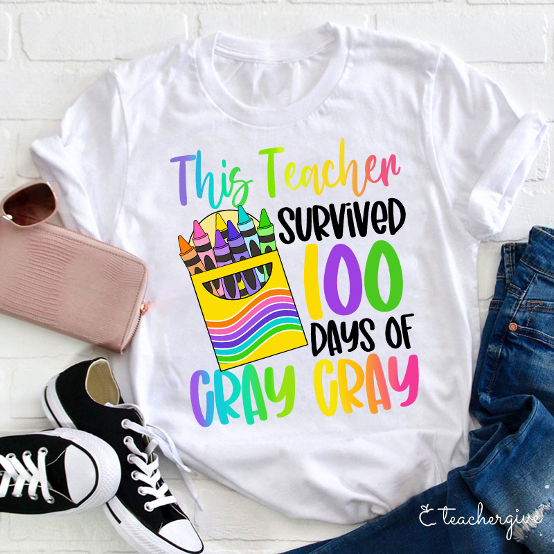 This Teacher Survived 100 Days Of Cray Cray Teacher T-Shirt