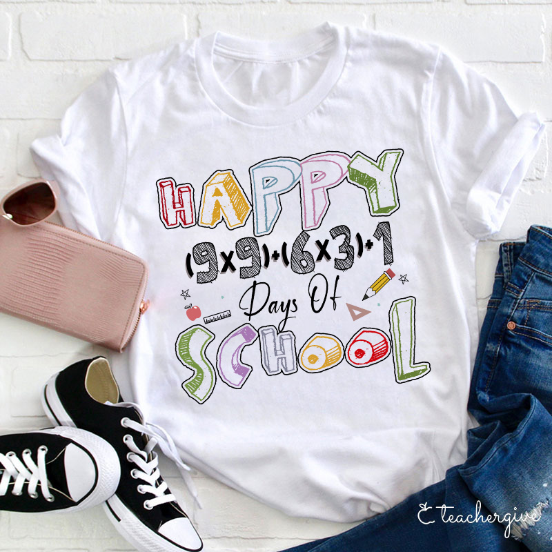 Happy How Many Days Of School Teacher T-Shirt