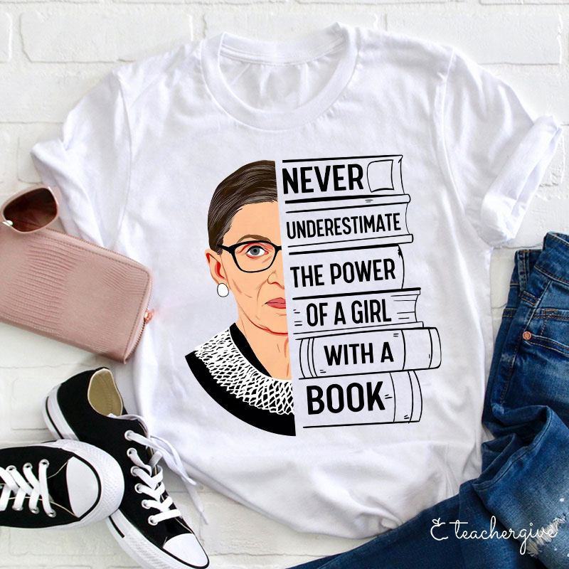 Never Underestimate The Power Of A Woman With A Book Teacher T-Shirt