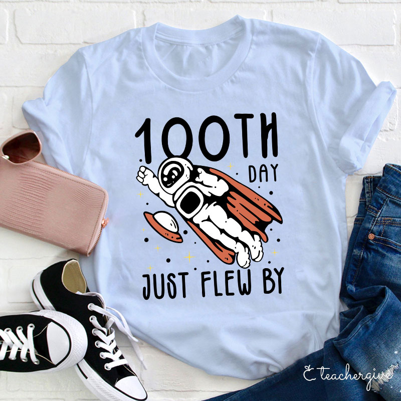 100th Day Just Flew By Teacher T-Shirt