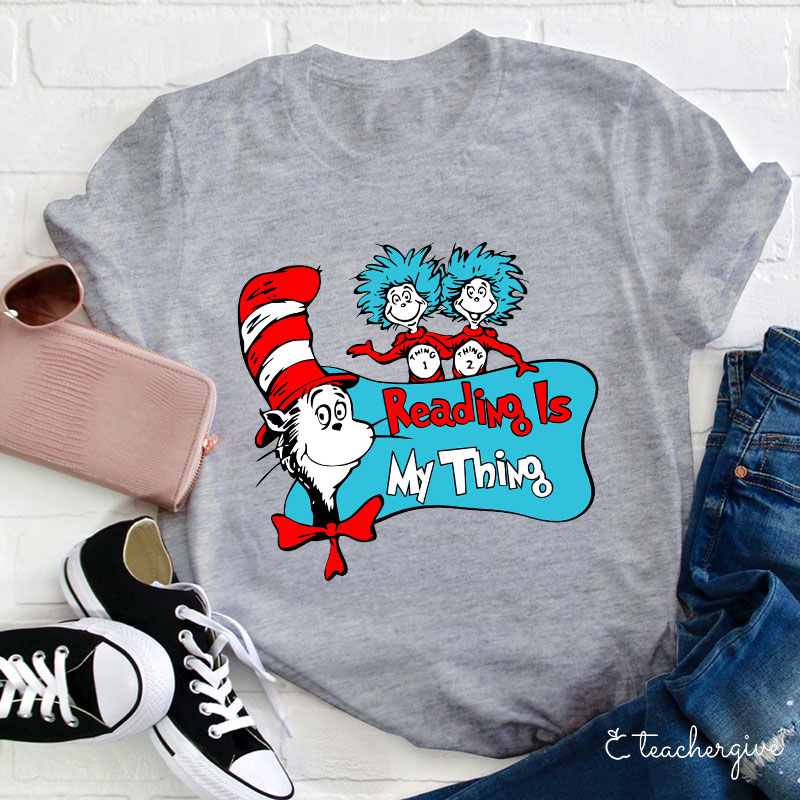 Reading Is My Thing Cat In The Hat Teacher T-Shirt