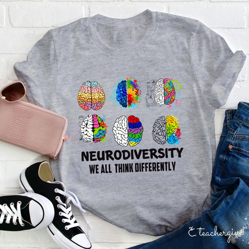 We All Think Differently Teacher T-Shirt
