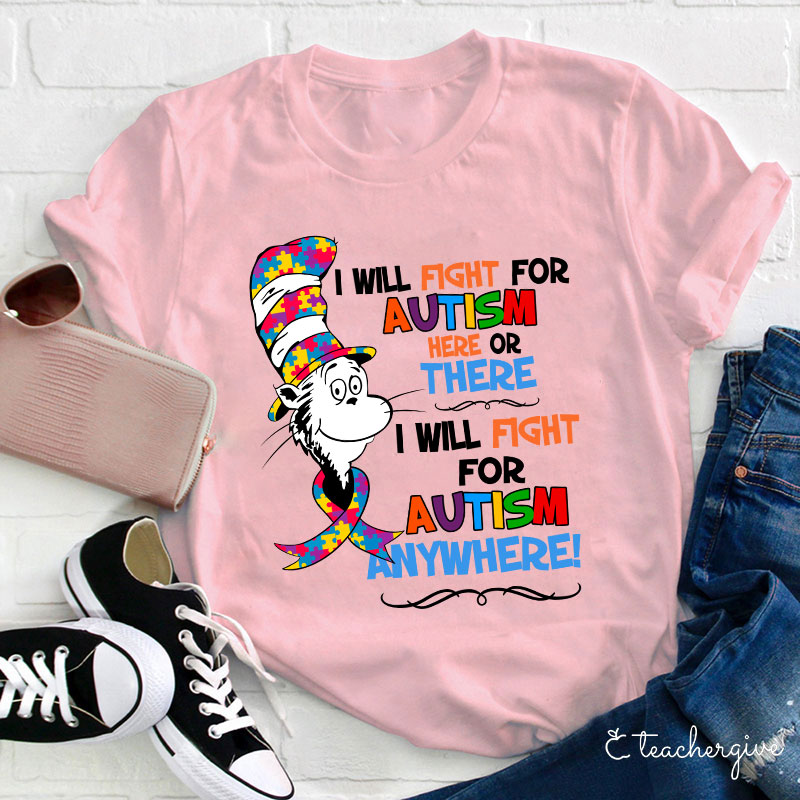 Cat In The Hat I Will Fight For Autism Dr.Seuss Teacher T-Shirt
