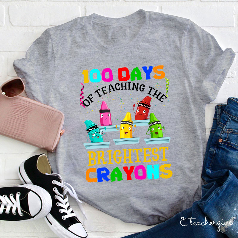 100 Days Of Teaching The Brightest Crayons Teacher T-Shirt
