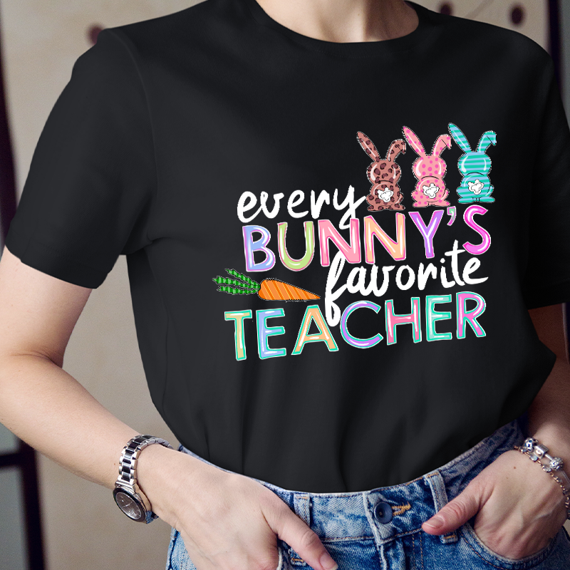 Every Bunny's Favorite Teacher T-Shirt