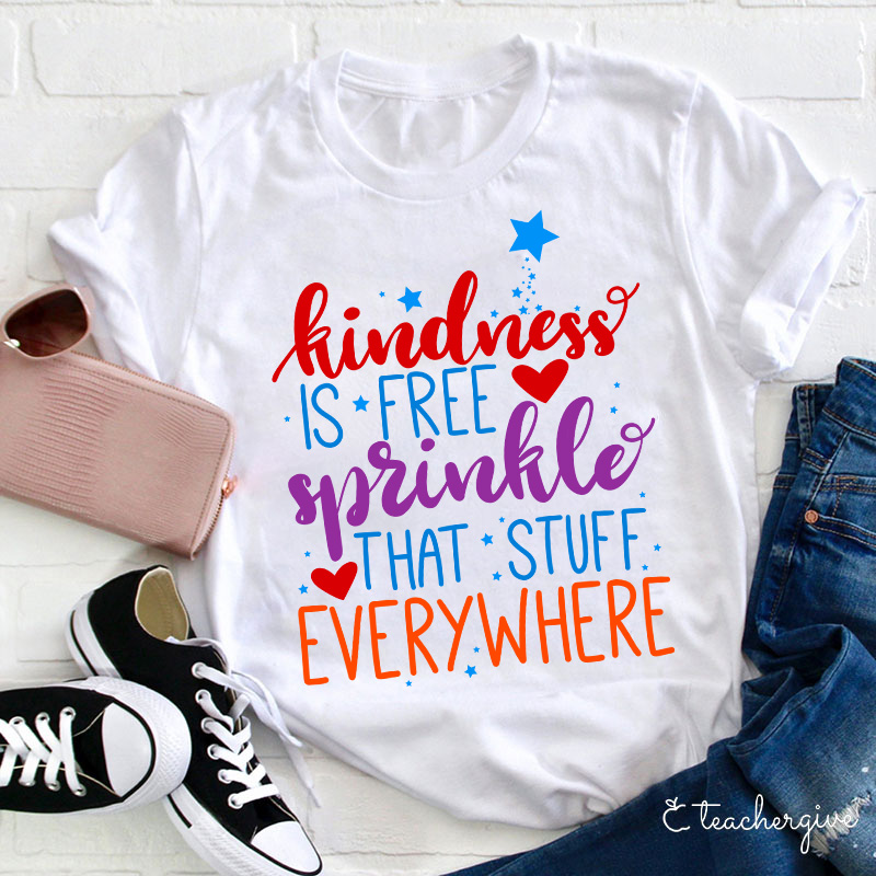 Kindness Is Free T-Shirt