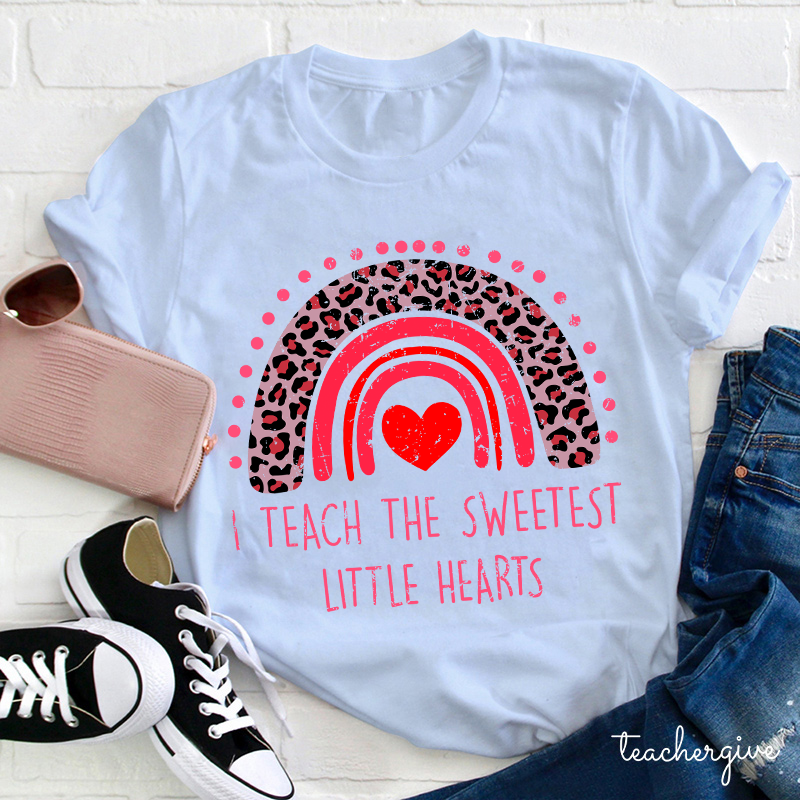 I Teach The Sweetest Little Hearts Teacher T-Shirt