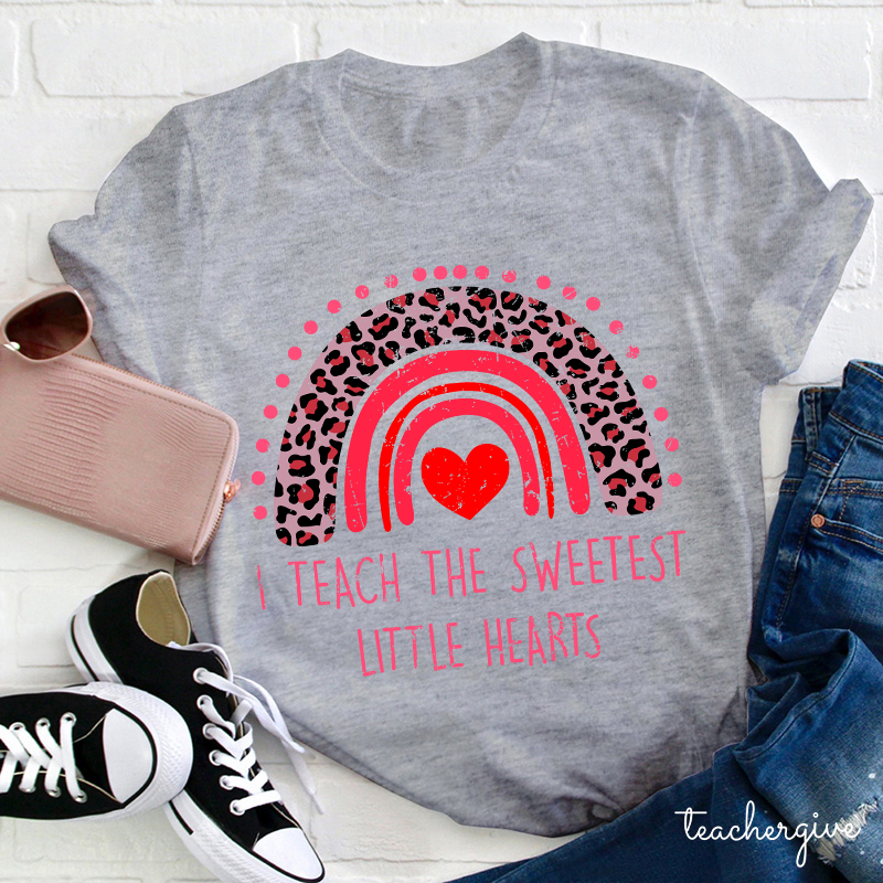I Teach The Sweetest Little Hearts Teacher T-Shirt