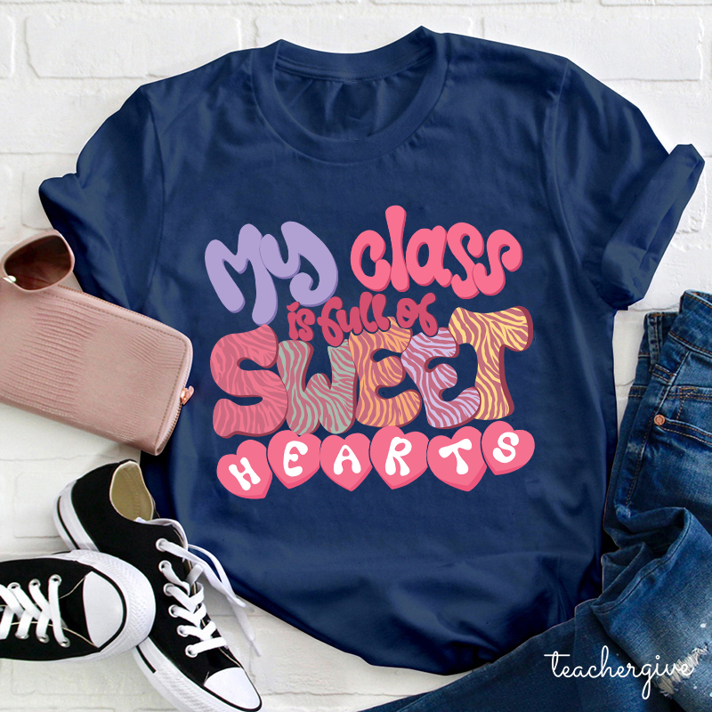 Tiger Stripes My Class Is Full Of Sweet Hearts Teacher T-Shirt
