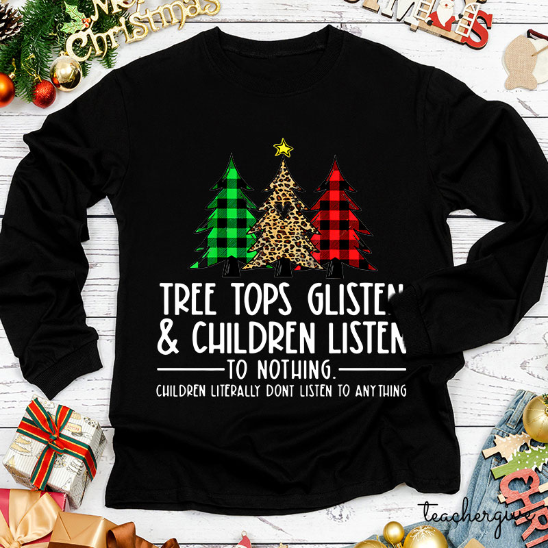 Children Literally Don't Listen To Anything Teacher Long Sleeve T-Shirt