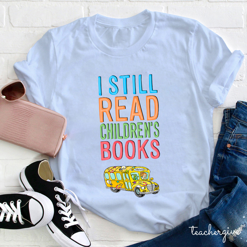 I Still Read Children's Books Magic School Bus T-Shirt