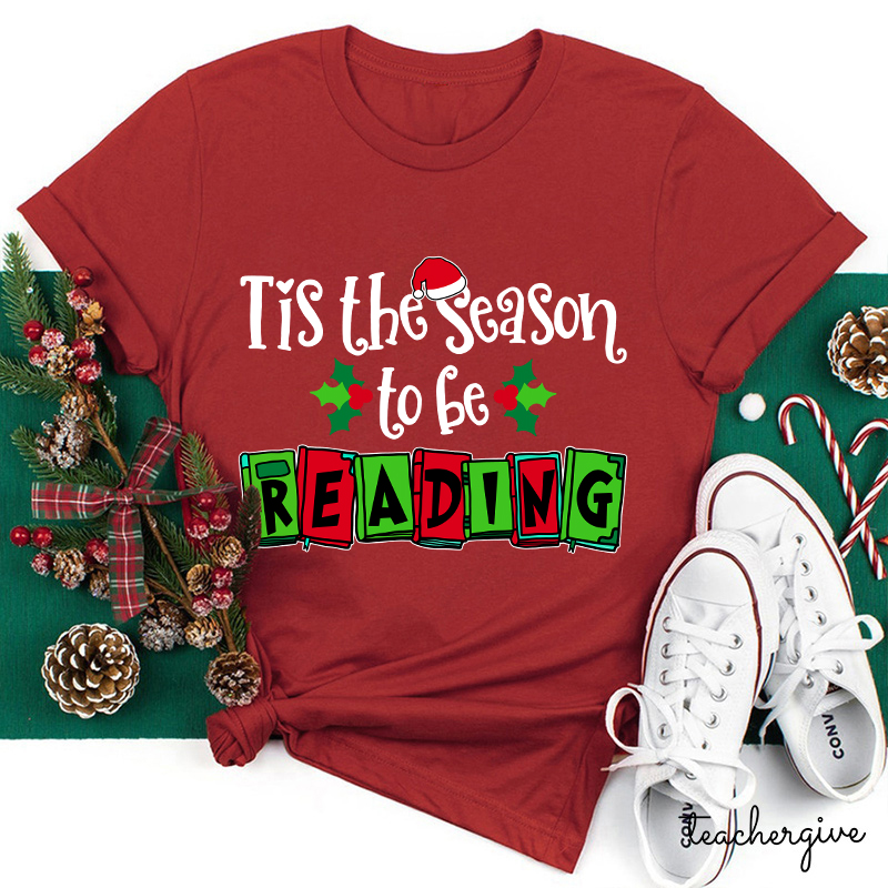 Tis The Season To Be Reading Teacher T-Shirt