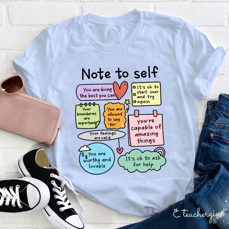 Note To Self Teacher T-Shirt
