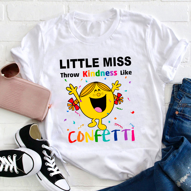 Throw Kindness Like Confetti Teacher T-Shirt
