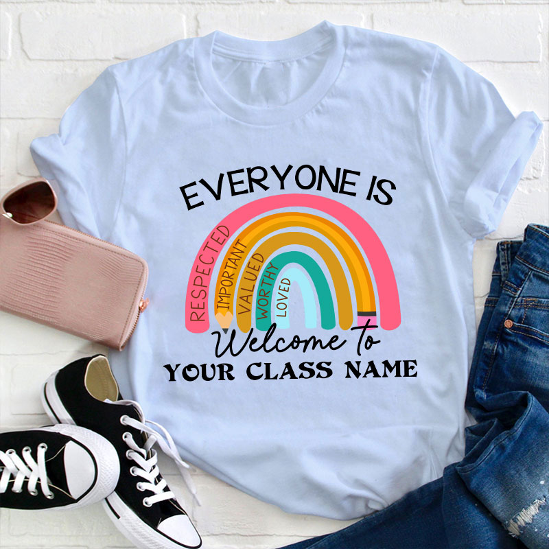 Personalized Everyone Is Welcome To Teacher T-Shirt