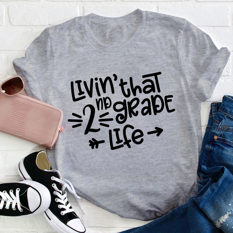 Personalized Grade Livin' That Life Teacher T-Shirt