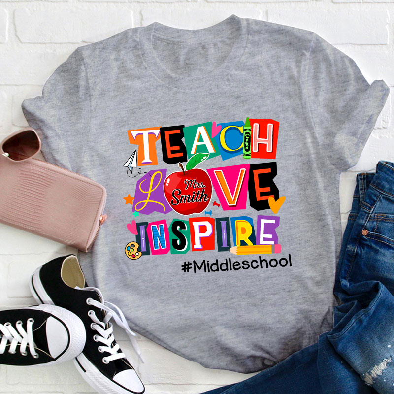 Personalized Teach Love Inspire Teacher T-Shirt
