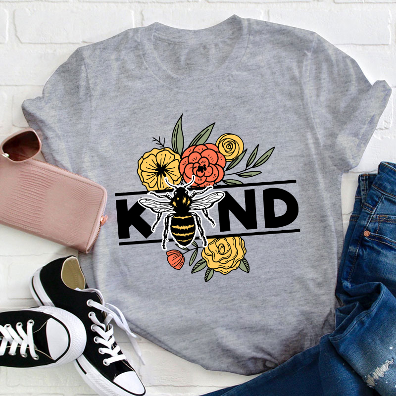 Kind Flowers And Bee Teacher T-Shirt