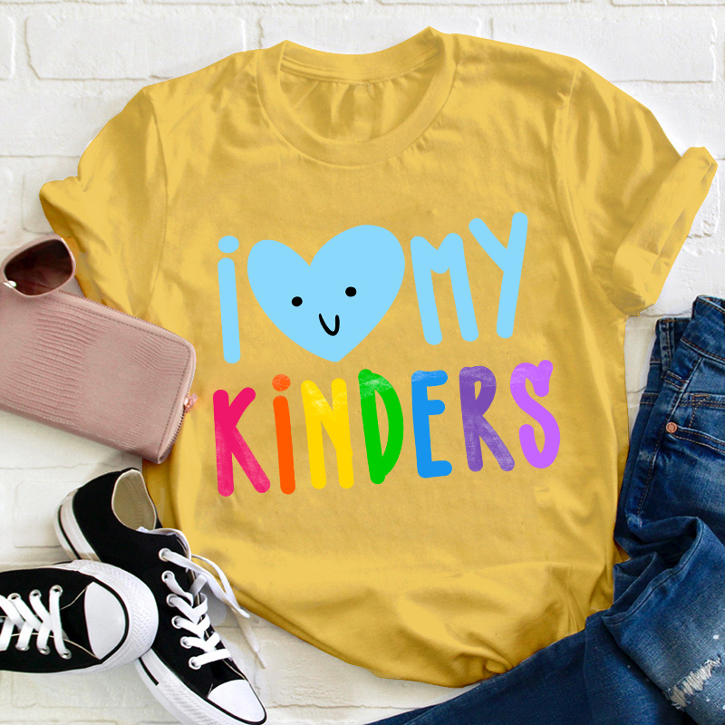 I Love My Kinders Teacher T-Shirt