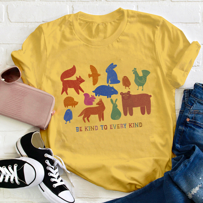Be Kind To Every Kind Teacher T-Shirt