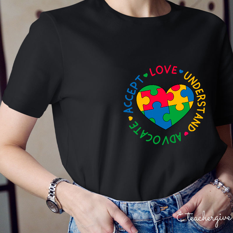 Love Understand Advocate Accept Teacher T-Shirt