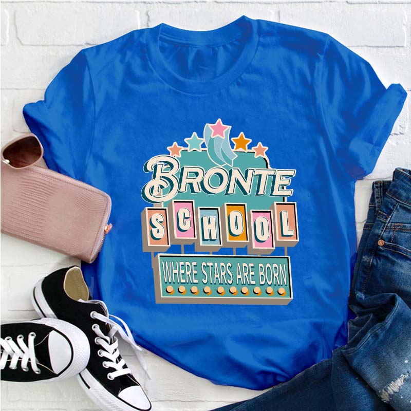 Personalized School Name Where Stars Are Born Teacher T-Shirt
