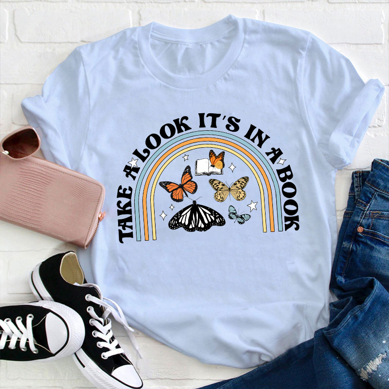 Take A Look It's In A Book Teacher T-Shirt