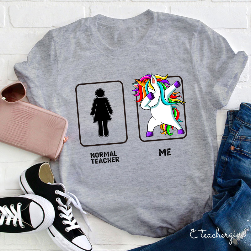 Normal Teacher & Me T-Shirt