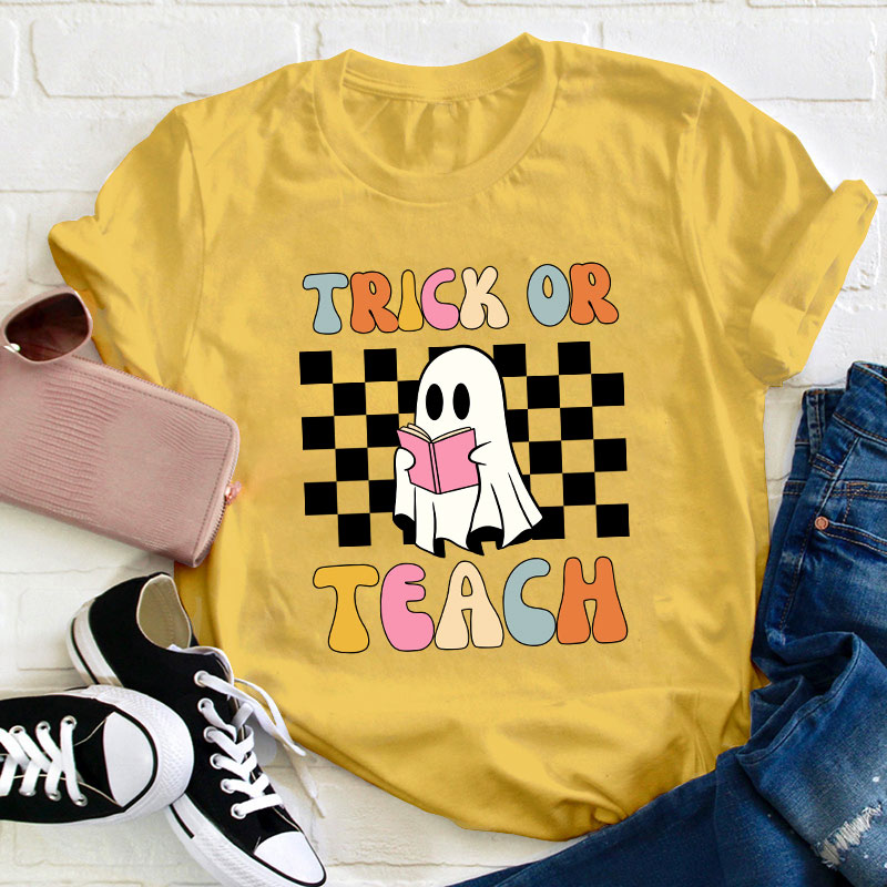 Trick Or Teach Teacher T-Shirt