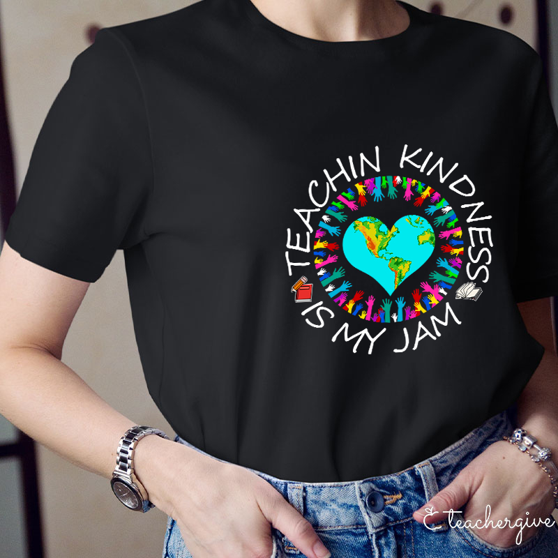 Teaching Kindness Is My Jam Teacher T-Shirt