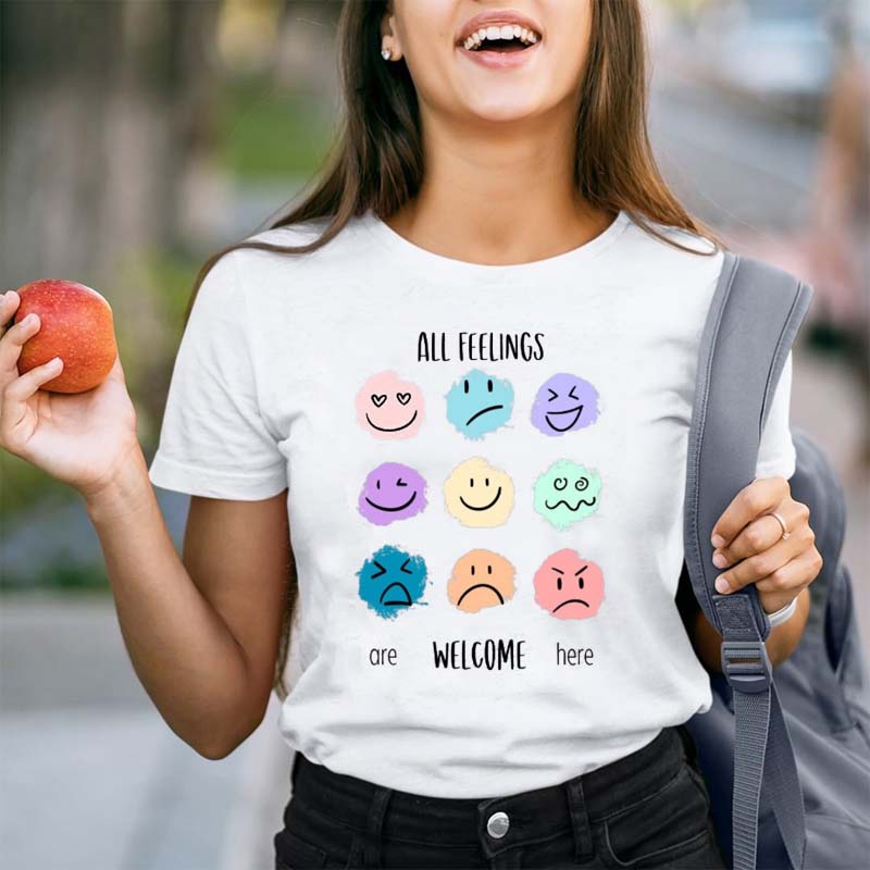 All Feelings Are Welcome Here Teacher T-Shirt