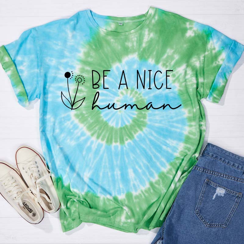 Be A Nice Human Teacher Tie-dye T-Shirt