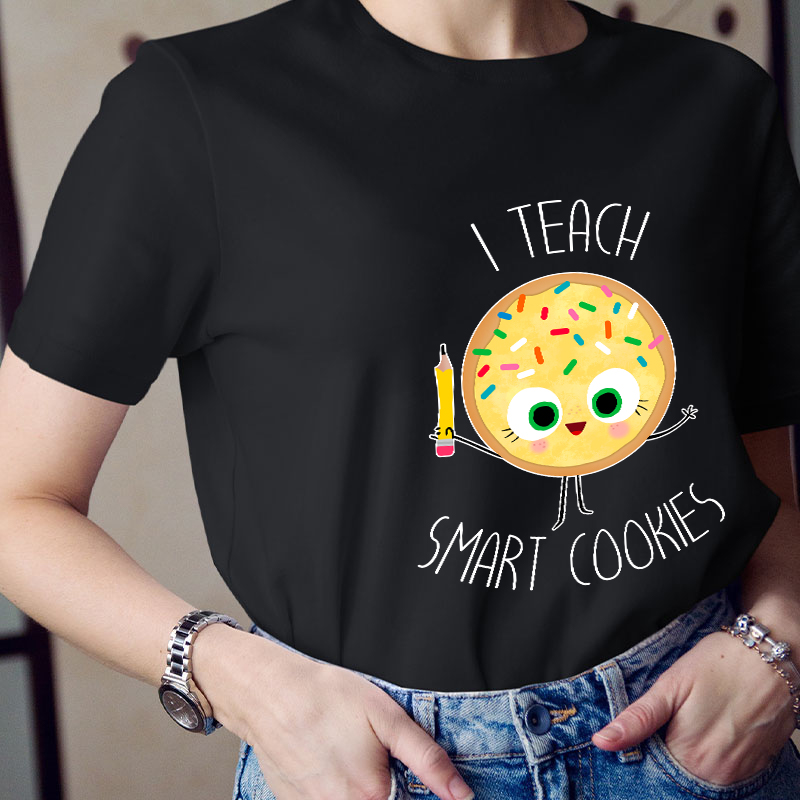 I Teach Smart Cookies Teacher T-Shirt
