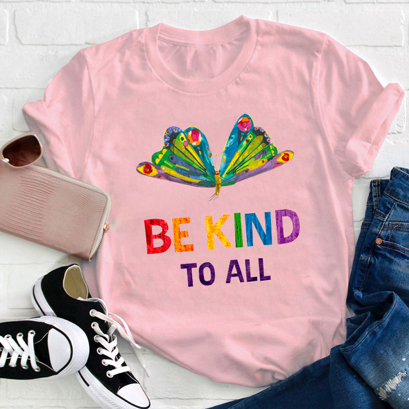 Be Kind To All Teacher T-Shirt