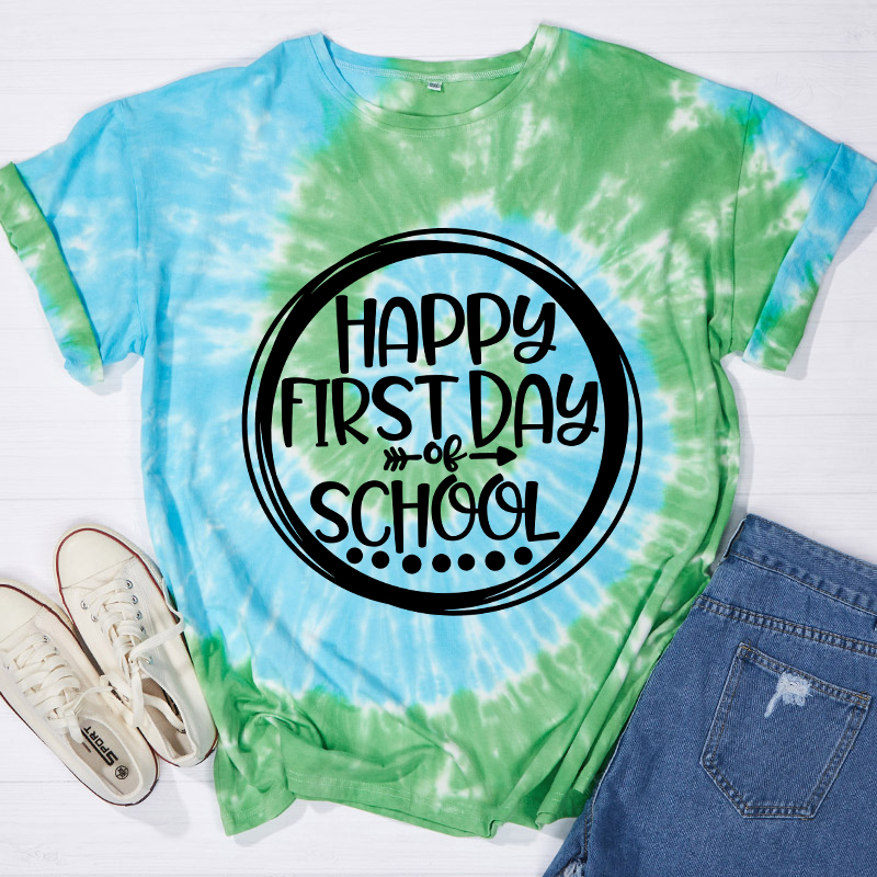 Happy First Day Of School Tie-dye T-Shirt