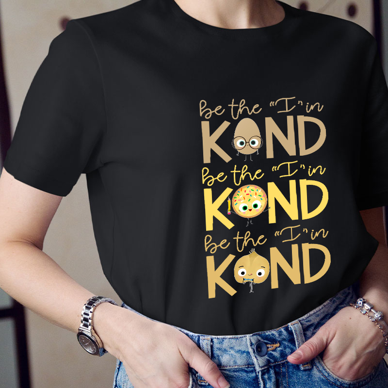 Be The Kind Teacher T-Shirt
