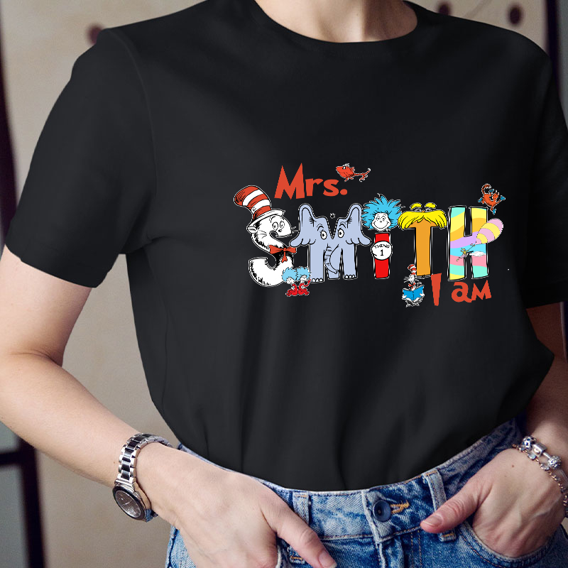 Personalized Name I Am Teacher T-Shirt