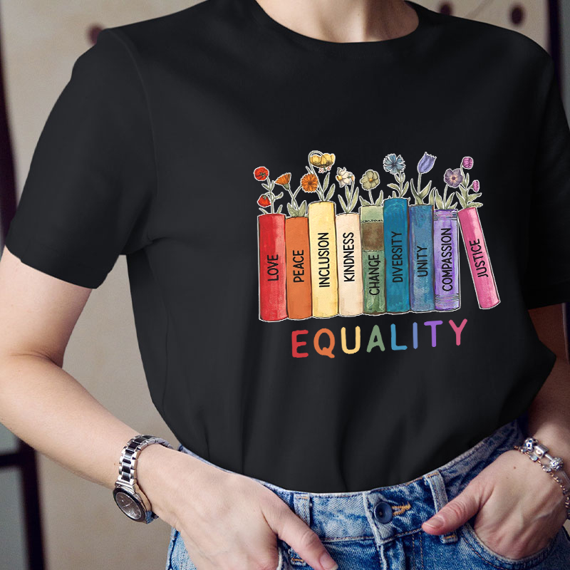 Equality Love Kindness Teacher T-Shirt