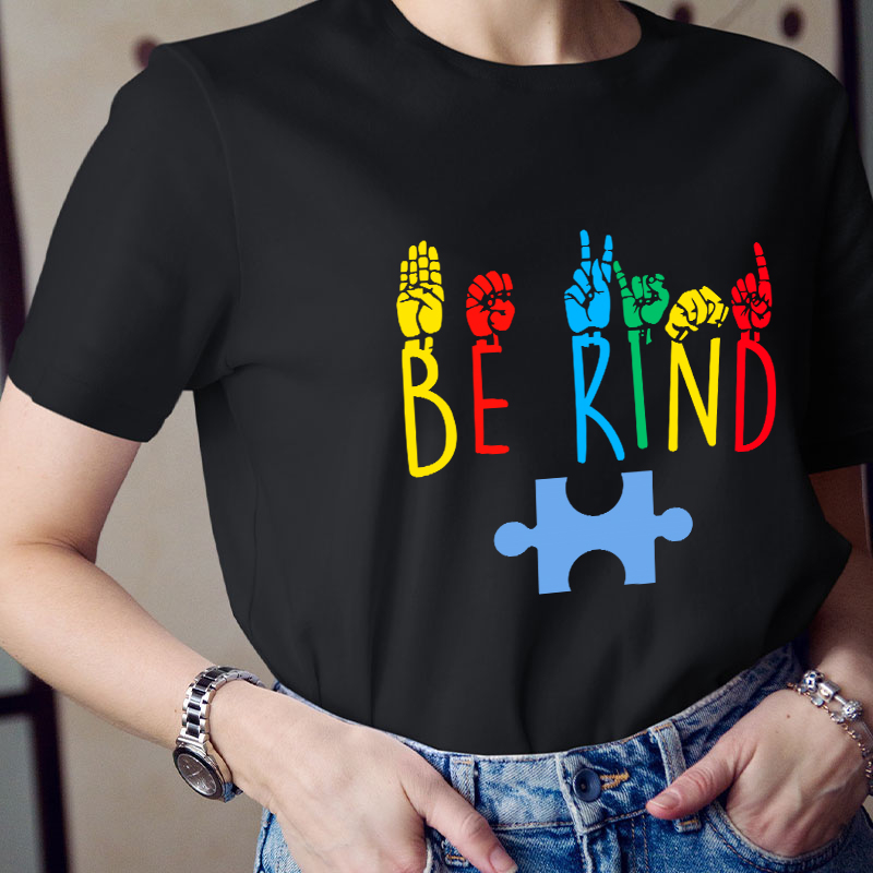 Be Kind Sign Language Autism Awareness Teacher T-Shirt