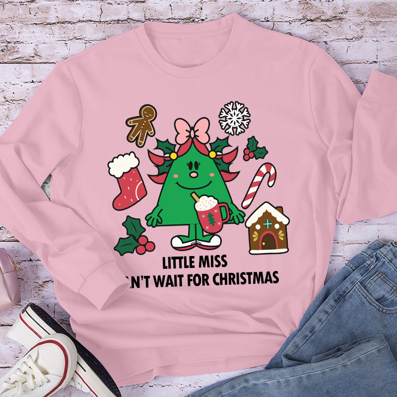 Little Miss Can't Wait For Christmas Teacher Long Sleeve T-Shirt