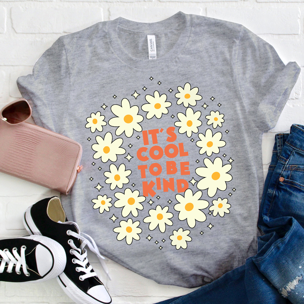It's Cool To Be Kind Flowers T-Shirt