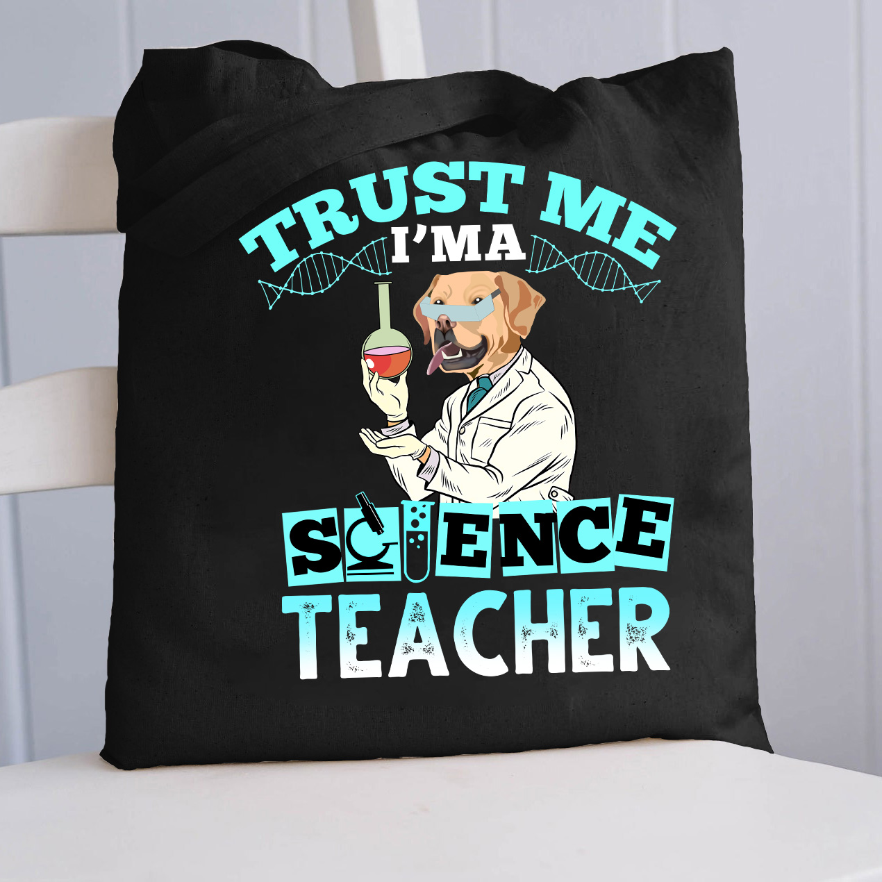 Trust Me I'm A Science Teacher Tote Bag