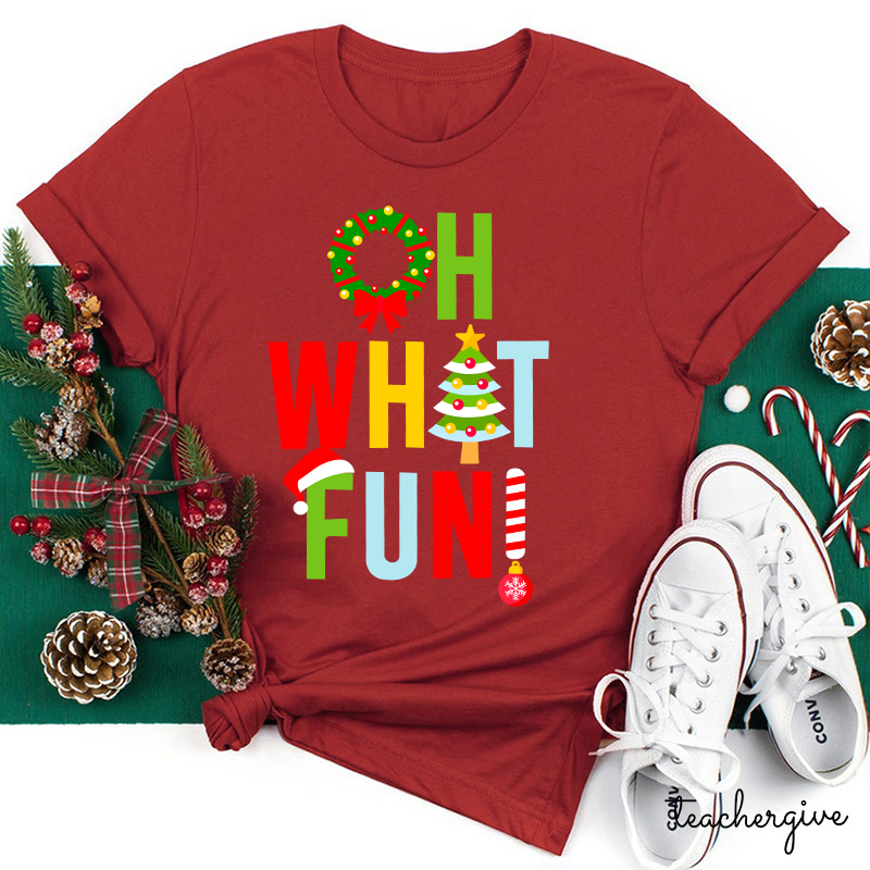 Oh What Fun Teacher T-Shirt