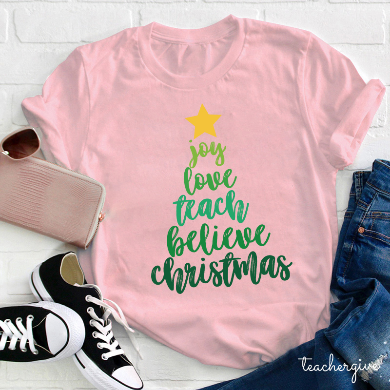 Joy Love Teach Believe Christmas Teacher T-Shirt