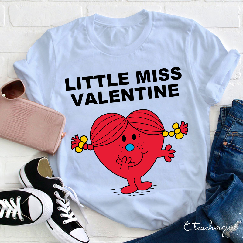 Little Miss Happy Valentine Teacher T-Shirt