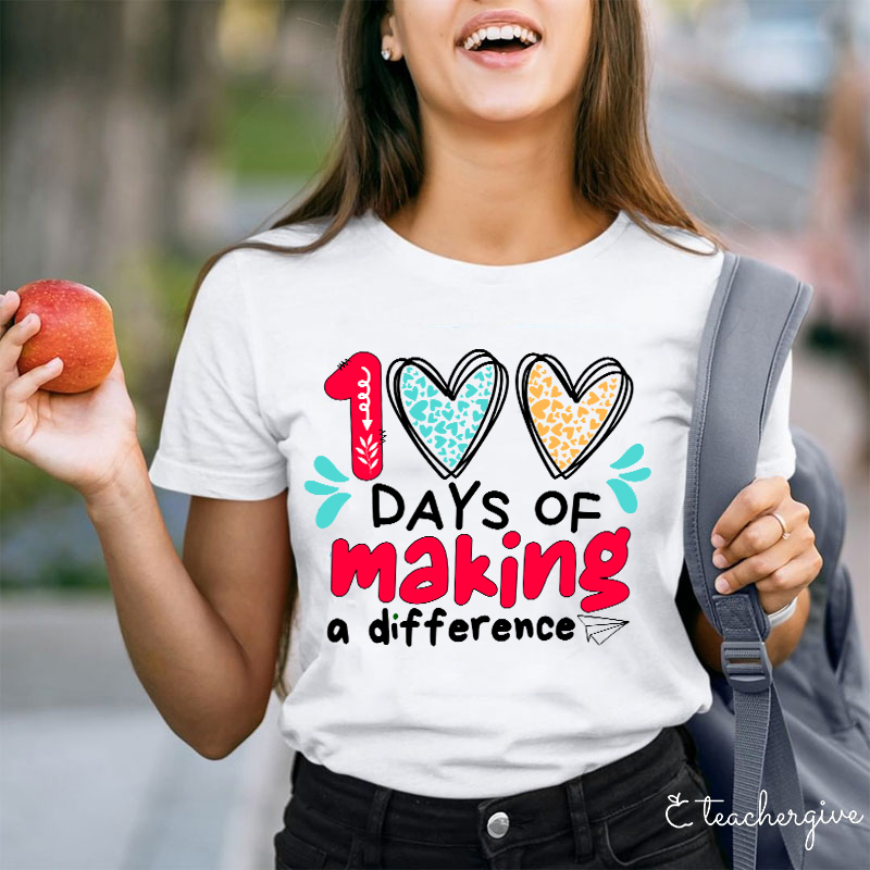 100 Days Making A Difference Teacher T-Shirt