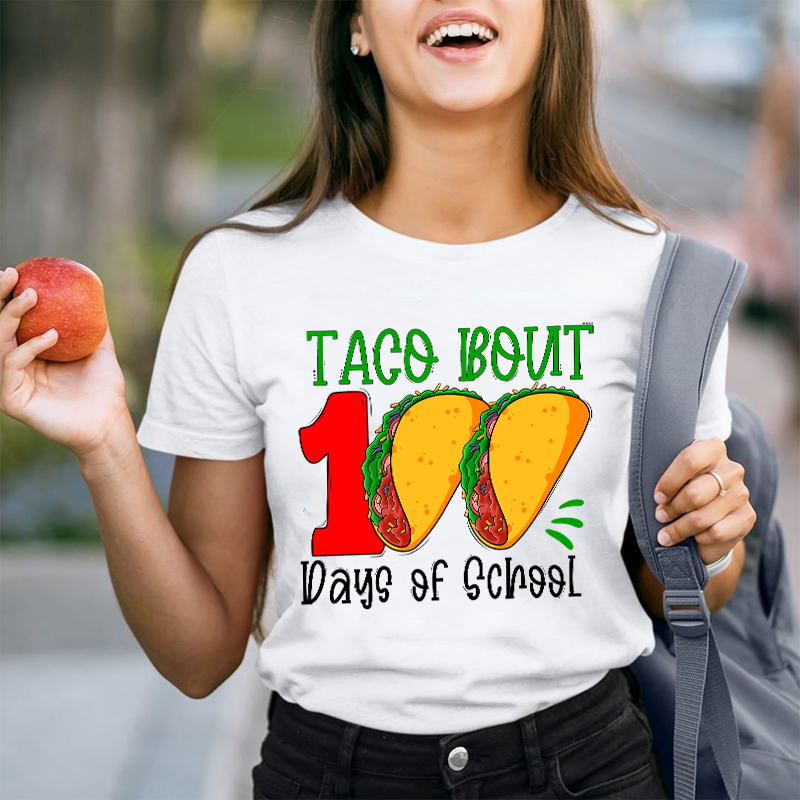 Taco Bout 100 Days Of School Teacher T-Shirt